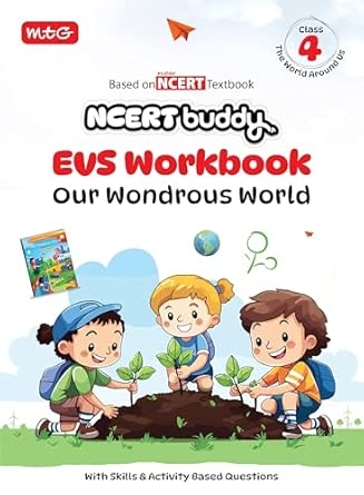 MTG NCERT Buddy EVS Workbook (Our Wondrous World) For Class 4 | NCERT Worksheet | Based on New NCERT Textbook with Skills & Activity based Questions (NEP 2020 & NCF 2023)