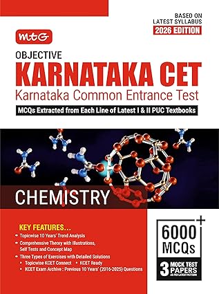 MTG Objective Karnataka CET (KCET) Chemistry Book For 2026 Exam | Topicwise Comprehensive Theory with Previous 10 Years Solved Question Papers & 6000+ MCQs | KCET PYQs & Mock Test Papers