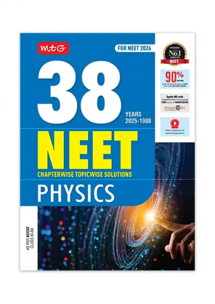 MTG 38 Years NEET Previous Year Solved Question Papers Physics PYQs Chapterwise Topicwise Solutions For 2025-2026 Exam | Get Free access of Video Solutions & Smart Book