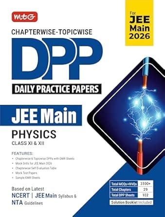 MTG Chapterwise Topicwise DPP (Daily Practice Papers) JEE Main Physics For 2026 Exam | Mock Test Papers & OMR Sheet With Solution Booklet | Based on Latest JEE Exam Pattern