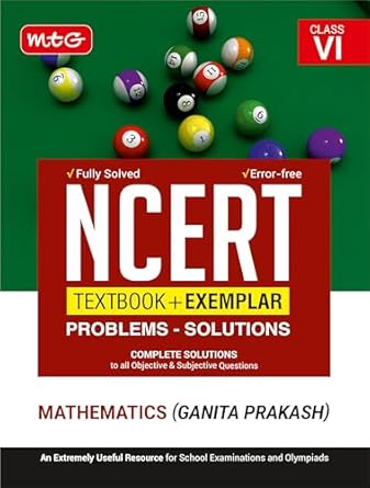 MTG Class 6 NCERT Textbook + Exemplar Problems Solutions Mathematics | Complete Solutions to All Objective & Subjective Questions (As Per Latest Syllabus)