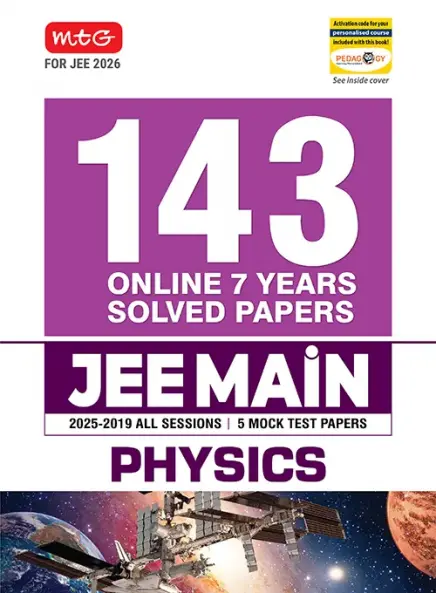MTG JEE Main 7 Years (2025-2019) Physics All 143 Shifts Online Previous Years Solved Papers (PYQ Book) | 5 Mock Test Paper For 2026 Exams