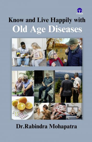 Know and Live Happily withOLD AGE DISEASES