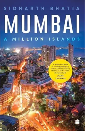 Mumbai : A Million Islands