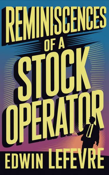 Reminiscences of a Stock Operator
