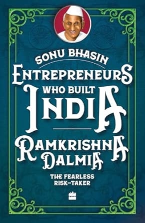 Entrepreneurs Who Built India : Ramkrishna Dalmia