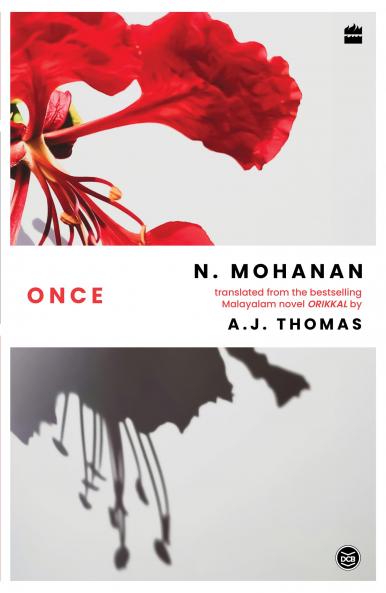 Once : Translated from the bestselling Malayalam novel ORIKKAL by A.J. Thomas