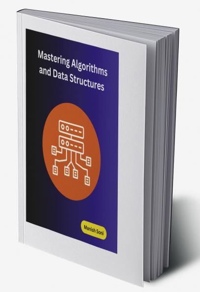 Mastering Algorithms and Data Structures