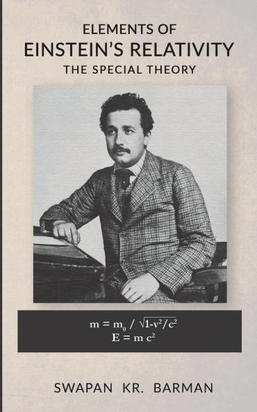 ELEMENTS OF EINSTEIN'S RELATIVITY THE SPECIAL THEORY