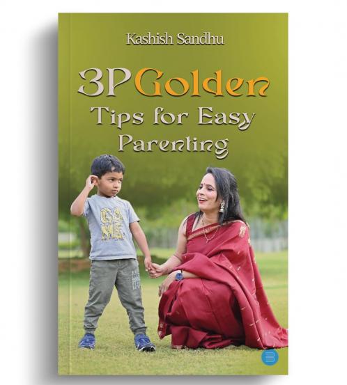 3P Golden Tips for Easy Parenting