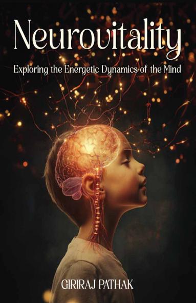 Neurovitality: Exploring the Energetic Dynamics of the Mind