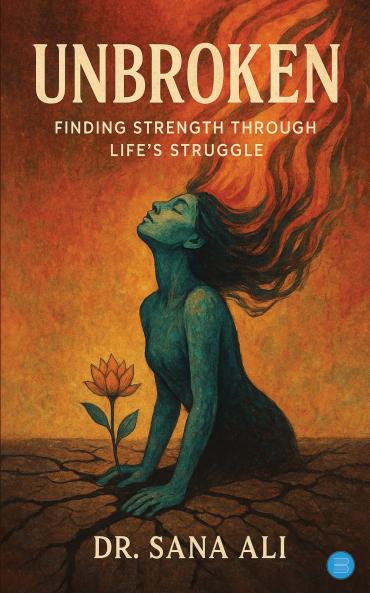 Unbroken:Finding strength through life‘s struggle