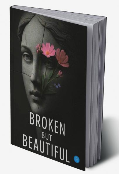 Broken but beautiful