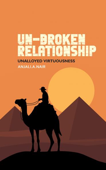 Un-Broken Relationship: Unalloyed Virtuousness