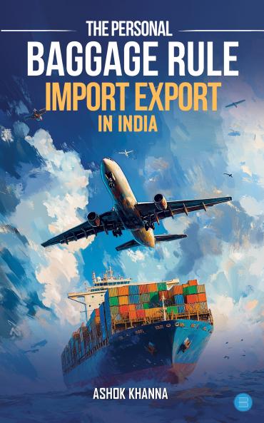 The Personal Baggage Rule: Import Export In India