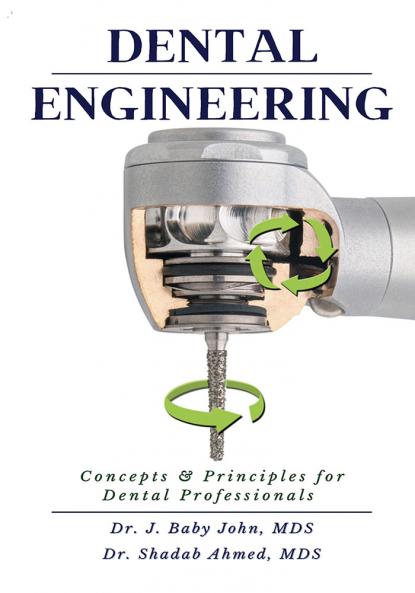 Dental Engineering: Concepts & Principles for Dental Professionals