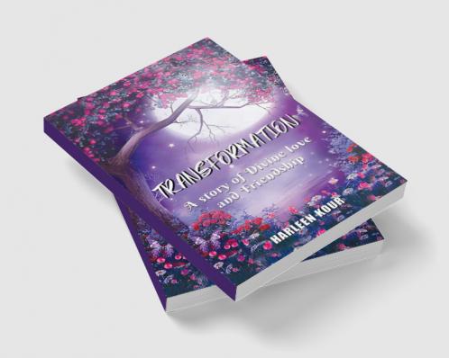 Transformation: A story of Divine love and Friendship