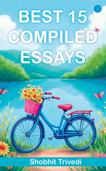 BEST 15 COMPILED ESSAYS