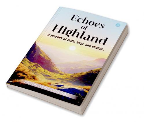 Echoes of Highland: A journey of faith hope and change.