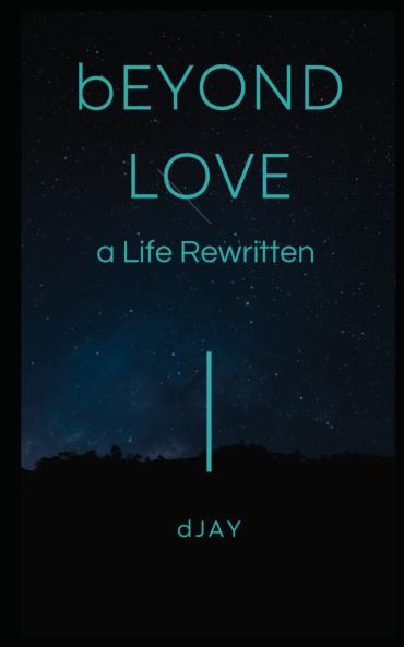 bEYOND LOVE: a Life Rewritten