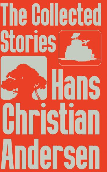 The Collected Stories of Hans Christian Andersen