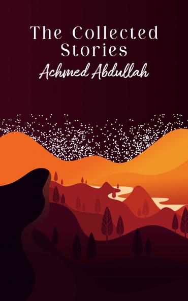 The Collected Stories of Achmed Abdullah