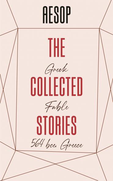 The Collected Stories of AESOP