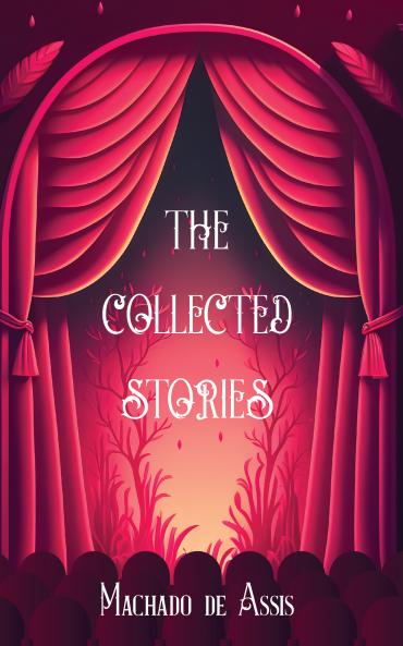 The Collected Stories of Machado de Assis