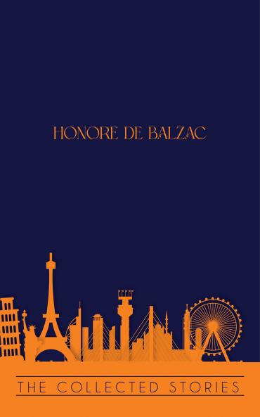 The Collected Stories of Honore de Balzac