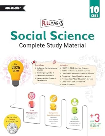 Full Marks Social Science Complete Study Material Class 10 | Based on India and the Contemporary World-II Contemporary India-II Democratic Politics-II Understanding Economic Development | Covers Chapterwise Summary Solved Q/A Practice Papers and More