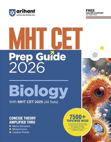 Arihant Maharashtra CET Guide Biology For Exam 2026 | With MHT CET 2025 (All Sets) | 7500+ Topicwise MCQs with 4 Exercise Levels 10 Years’ PYQs & 3 Mock Tests