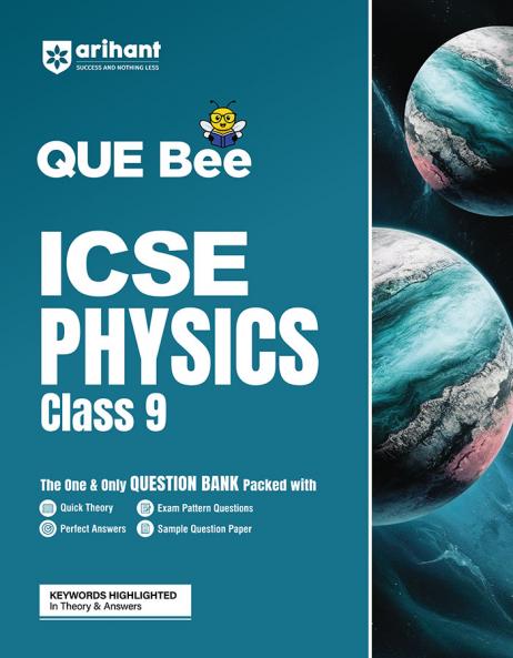 Arihant QUE Bee ICSE Physics Question Bank For Class 9