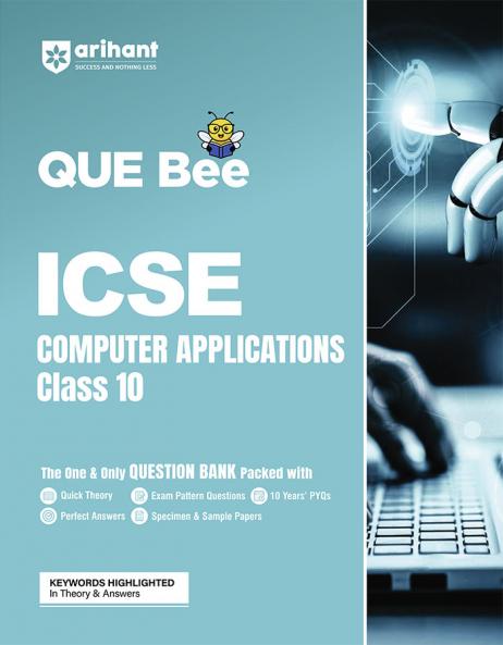 Arihant QUE Bee ICSE Computer Applications Question Bank For Class 10