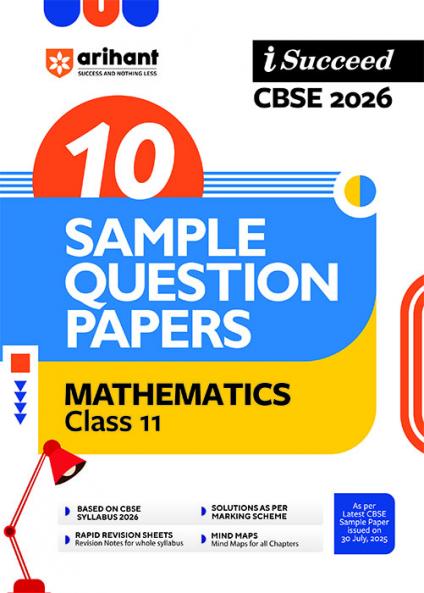 i-Succeed CBSE 2026 â€“ Mathematics Class 11 | 10 Sample Question Papers | Rapid Revision Sheets | Mind Maps | Solutions as per CBSE Marking Scheme | As per Latest CBSE Sample Paper