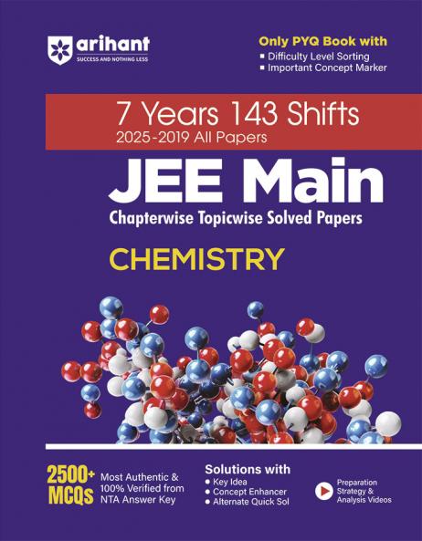 Arihant 7 Years JEE Main Chemistry Chapterwise & Topicwise Solved Papers