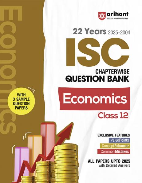 ISC Economics Class 12 Exam | 22 Years (2025-2004) Chapterwise Question Bank | Value Points Concept Enhancer | 3 Sample Question Papers