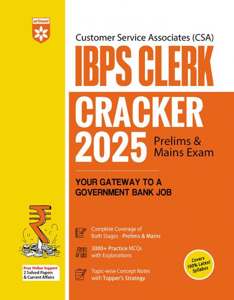 Arihant IBPS Clerk Prelims & Mains Exam 2025 | Customer Service Associate (CSA) | Complete Syllabus Coverage | 3000+ Practice MCQs with Explanations | 2 Solved Papers & Current Affairs