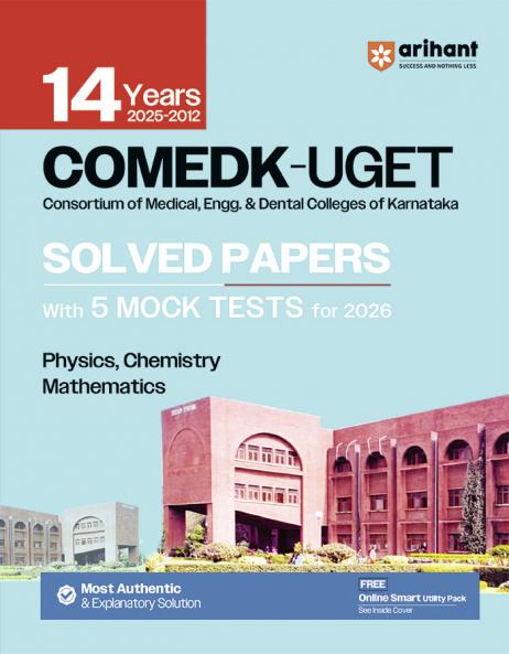 Arihant COMEDK UGET Solved Papers 2025 | 14 Years (2012–2025) with 5 Mock Tests for 2026 | Consortium of Medical Engineering & Dental Colleges Karnataka Entrance Exam Guide | Physics Chemistry & Mathematics | English Medium