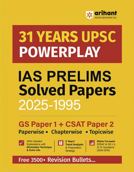 Arihant  IAS Prelims Solved Papers (2025-1995) | 31 Years UPSC Powerplay | GS Paper 1 & CSAT Paper 2 | Paperwise Chapterwise & Topicwise | 3500+ Revision Bullets | English Medium