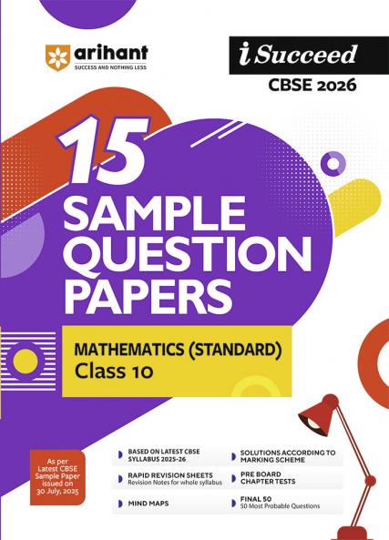 i-Succeed CBSE 2026â€” Mathematics (Standrad) Class 10 | 15 Sample Question Papers | Rapid Revision Sheets | 3 Stages of Sample Papers | Fully Solved Board Paper 2025 | Based on Latest CBSE Sample Paper