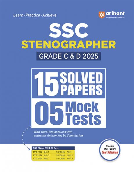 Arihant SSC Stenographer Grade C & D 2025 | 15 Solved Papers and 5 Mock Tests | SSC Steno 2024 All Shifts Included | English Medium