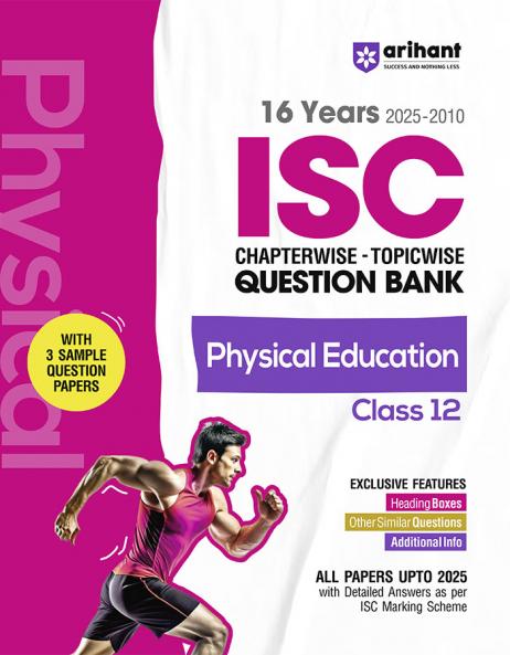 16 Years 2025-2010 ISC Chapterwsie Topicwise Question Bank Physical Education Class 12