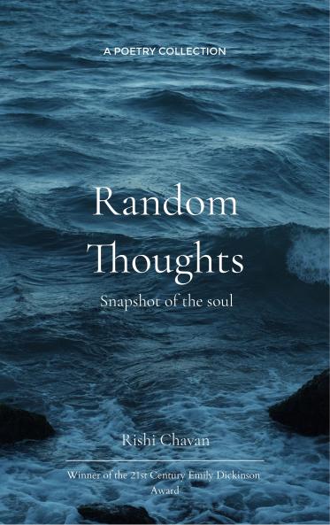 Random Thoughts Snapshots of the Soul