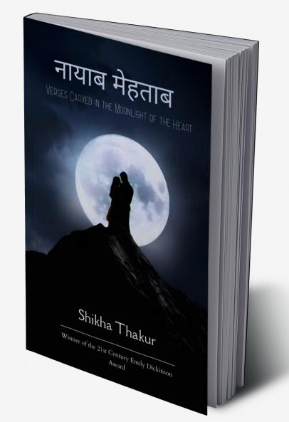 नायाब मेहताब   Verses Carved in the Moonlight of the Heart