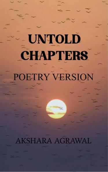 UNTOLD CHAPTERS - POETRY VERSION
