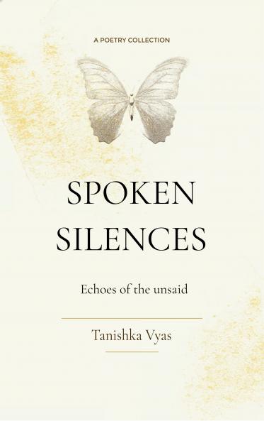 SPOKEN SILENCES - Echoes of the unsaid