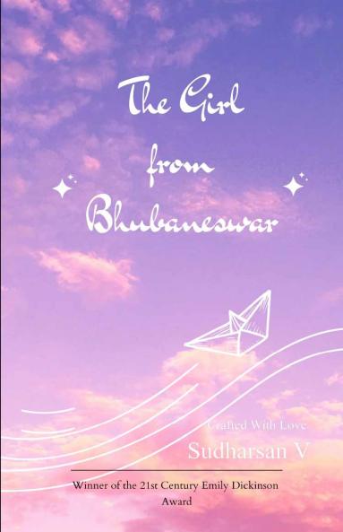 The Girl from Bhubaneswar   Acasa : Where you are. One Girl Twenty - one Words