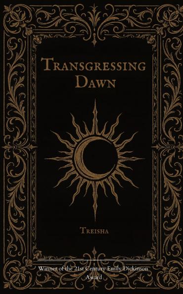 Transgressing Dawn   Meditations on Pain and Power