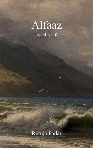 Alfaaz - unsaid yet felt