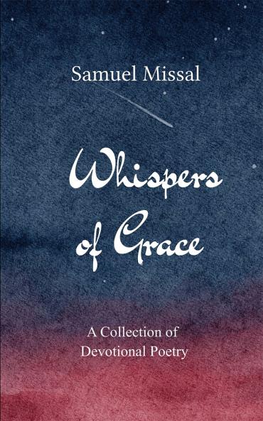 Whispers of Grace-A Collection of Devotional Poems